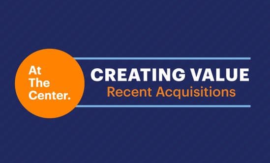 Creating Value Recent Acquisitions