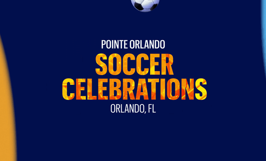 Pointe Orlando Soccer Celebrations in Orlando, FL
